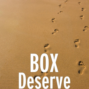 Dengarkan Deserve lagu dari Box dengan lirik