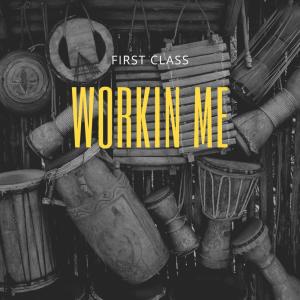 อัลบัม Workin Me (Explicit) ศิลปิน First Class