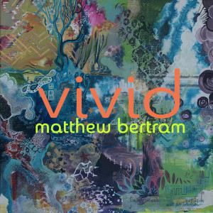 收聽Matthew Bertram的Vivid歌詞歌曲