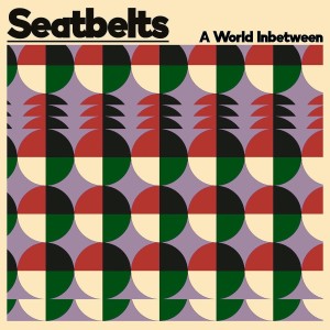 Seatbelts的專輯A World Inbetween