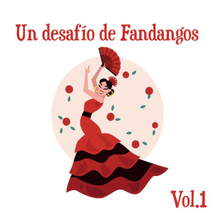 Varios cantantes的專輯Un desafío de Fandangos Vol. 1