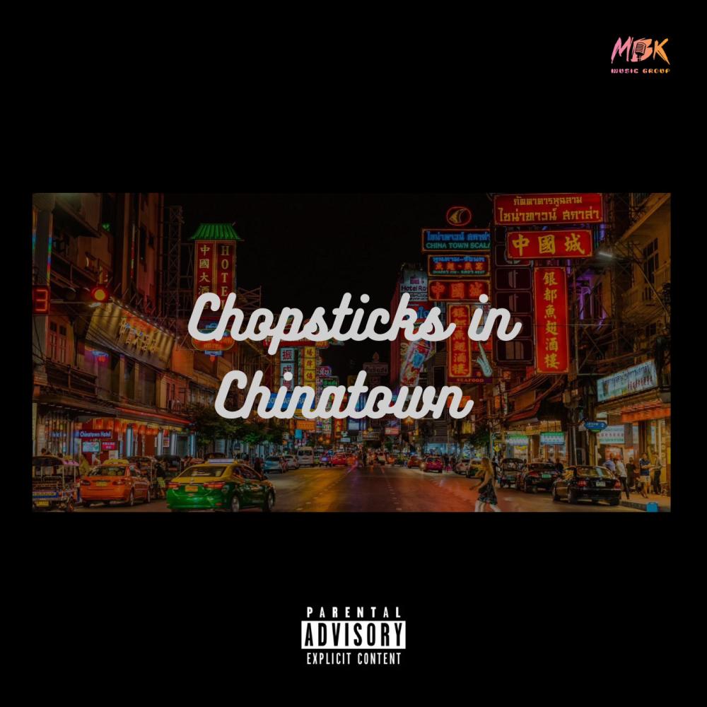 Chopsticks In Chinatown (Freestyle) (feat. 808, EBE Gottie & EBE Moses) (Explicit)