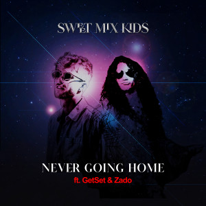 Sweet Mix Kids的專輯Never Going Home