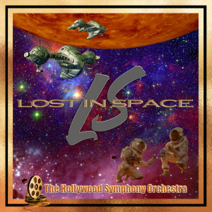 Album Lost in Space oleh The Hollywood Symphony Orchestra and Voices