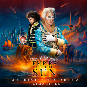 อัลบัม Walking On A Dream (BLOND:ISH Remix) ศิลปิน Empire Of The Sun
