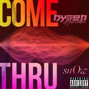 Album Come Thru (Explicit) from Dyson Alexander