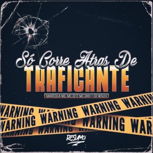 MC 2AH的專輯SÓ CORRE ATRAS DE TRAFICANTE (Explicit)