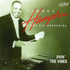 ดาวน์โหลดและฟังเพลง Jivin The Vibes (1937) พร้อมเนื้อเพลงจาก Lionel Hampton