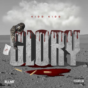 ดาวน์โหลดและฟังเพลง Glory (Explicit) พร้อมเนื้อเพลงจาก Kidd Kidd