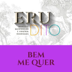 Album Bem Me Quer (Erudito) oleh Camilo Carrara