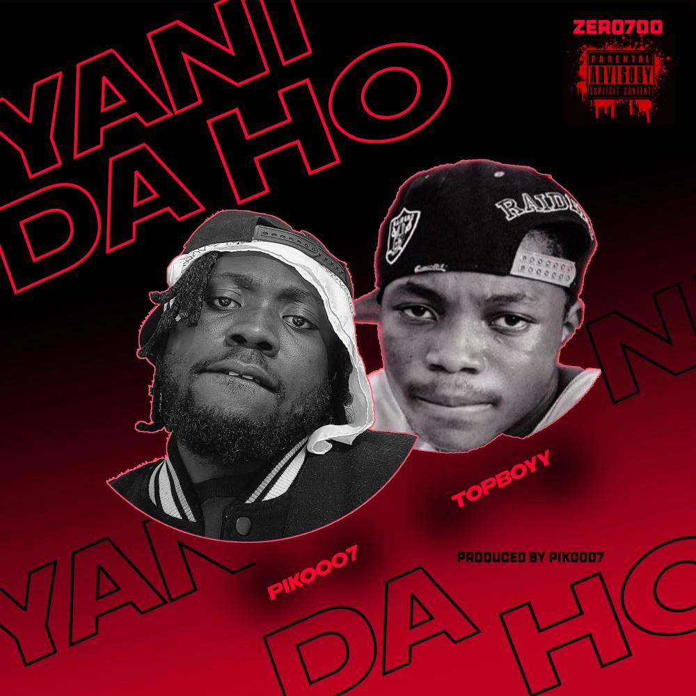 Yani Da Ho (feat. TopBoyy)