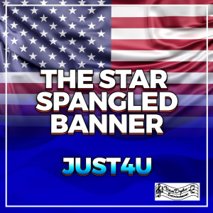 ดาวน์โหลดและฟังเพลง The Star Spangled Banner พร้อมเนื้อเพลงจาก Just4U