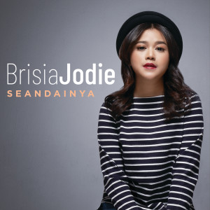 收聽Brisia Jodie的Seandainya歌詞歌曲