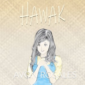 Listen to Hawak song with lyrics from Avon Rosales