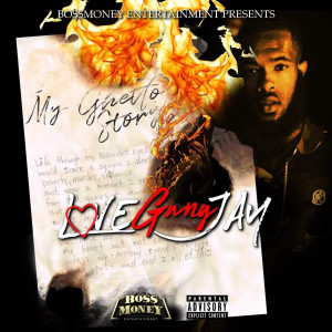 Listen to My Ghetto Story (Explicit) song with lyrics from LoveGangJay