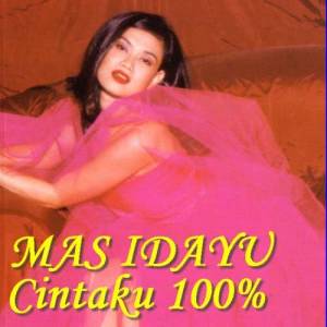 收聽Mas Idayu的Cintaku 100%歌詞歌曲