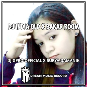 Listen to India old / bakar room (Remix) song with lyrics from DJ Xpro Official