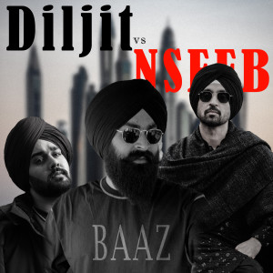Listen to Diljit vs Naseeb (Explicit) song with lyrics from Baaz