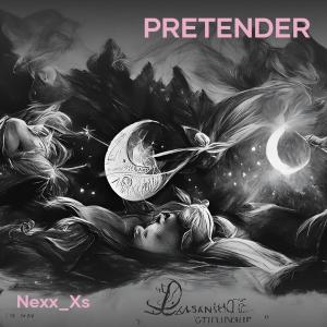 Nexx_xs的專輯Pretender (Explicit)