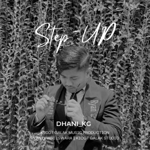 Listen to Step Up (Explicit) song with lyrics from DHANI KG