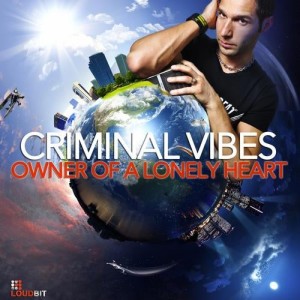 Criminal Vibes的专辑Owner of a Lonely Heart (Club Mix)