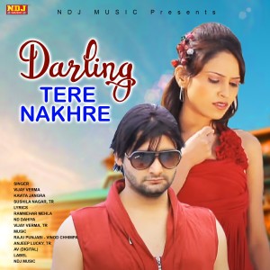 ดาวน์โหลดและฟังเพลง Darling Tere Nakhre พร้อมเนื้อเพลงจาก Vijay Verma