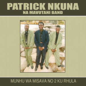 ดาวน์โหลดและฟังเพลง Makuma Swi Vupsile พร้อมเนื้อเพลงจาก Patrick Nkuna
