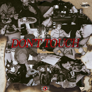 ดาวน์โหลดและฟังเพลง Don't Touch (feat. Sene & YUSEFU) (Explicit) พร้อมเนื้อเพลงจาก BEEZY