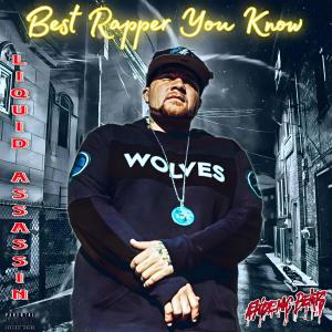 Epidemic_beats的專輯Best Rapper You Know (feat. Liquid Assassin) [Explicit]