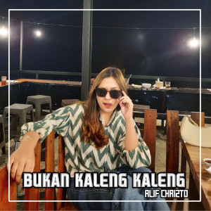 Listen to Bukan Kaleng Kaleng song with lyrics from Alif Chrizto