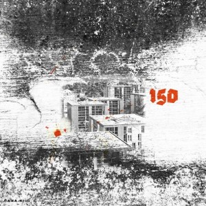 Listen to 150 (Explicit) song with lyrics from Cana