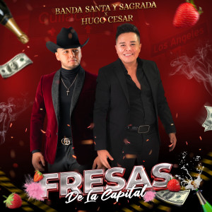 收聽Banda Santa y Sagrada的Fresas De La Capital歌詞歌曲