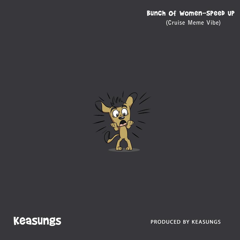 Bunch Of Women-Speed Up (Cruise Meme Vibe)