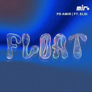 PD Amir的專輯FLOAT (feat. elsi)