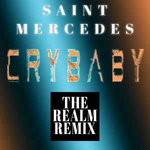 The Realm的專輯Crybaby (feat. Saint Mercedes) [The Realm Remix]