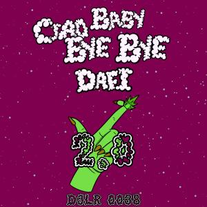 ดาวน์โหลดและฟังเพลง Ciao Baby Bye Bye 2.0 พร้อมเนื้อเพลงจาก DJL