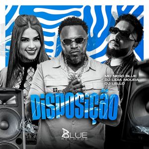 Disposição (Explicit) dari Mc Nego Blue