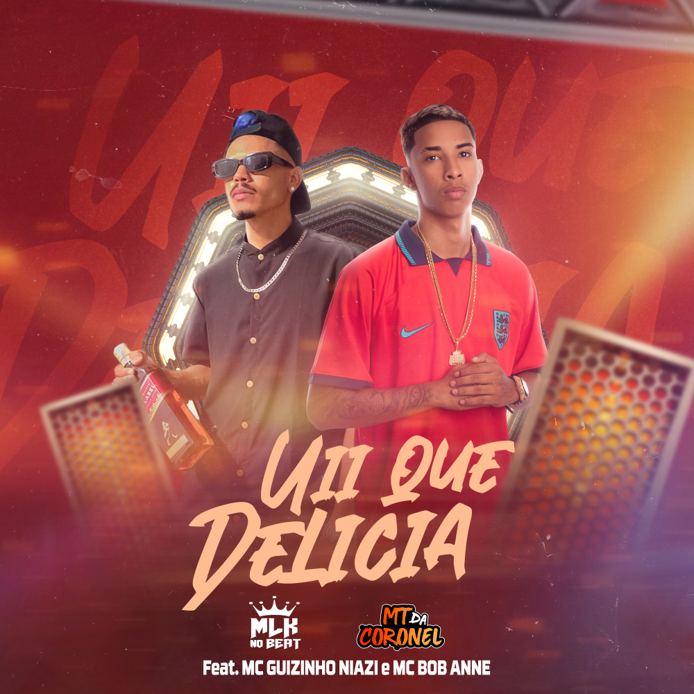 Uii Que Delícia (feat. Mc guizinho niazi & MC Bob Anne) (Explicit)