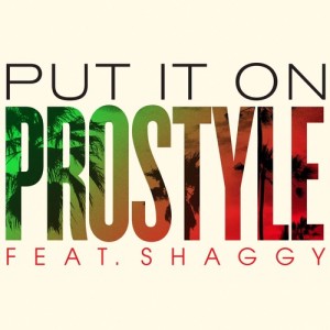 收聽ProStyle的Put It On (feat. Shaggy)歌詞歌曲