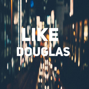 Douglas的專輯LIKE