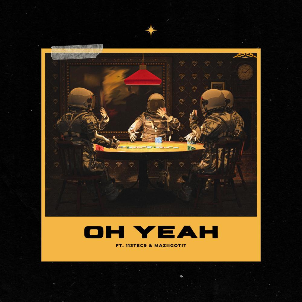 OH YEAH (feat. MaziiGotit) (Explicit)