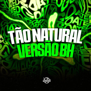 Album Tão Natural - Versão Bh (Explicit) oleh Dj Stay