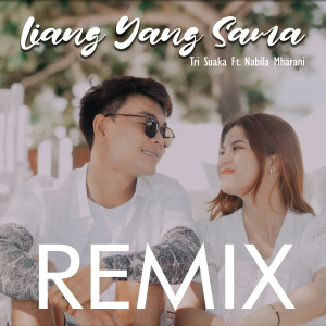 Album Liang Yang Sama (Remix Version) oleh Nabila Maharani