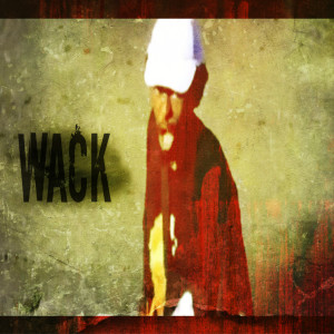 Listen to Wack song with lyrics from Nerds