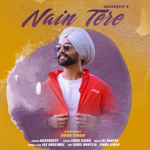 Listen to Nain Tere song with lyrics from Akashdeep