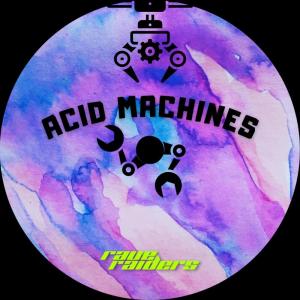 Album Acid Machines oleh Raveraiders