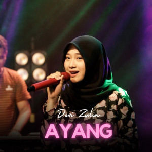 Dengarkan lagu AYANG nyanyian Devi Zulia dengan lirik