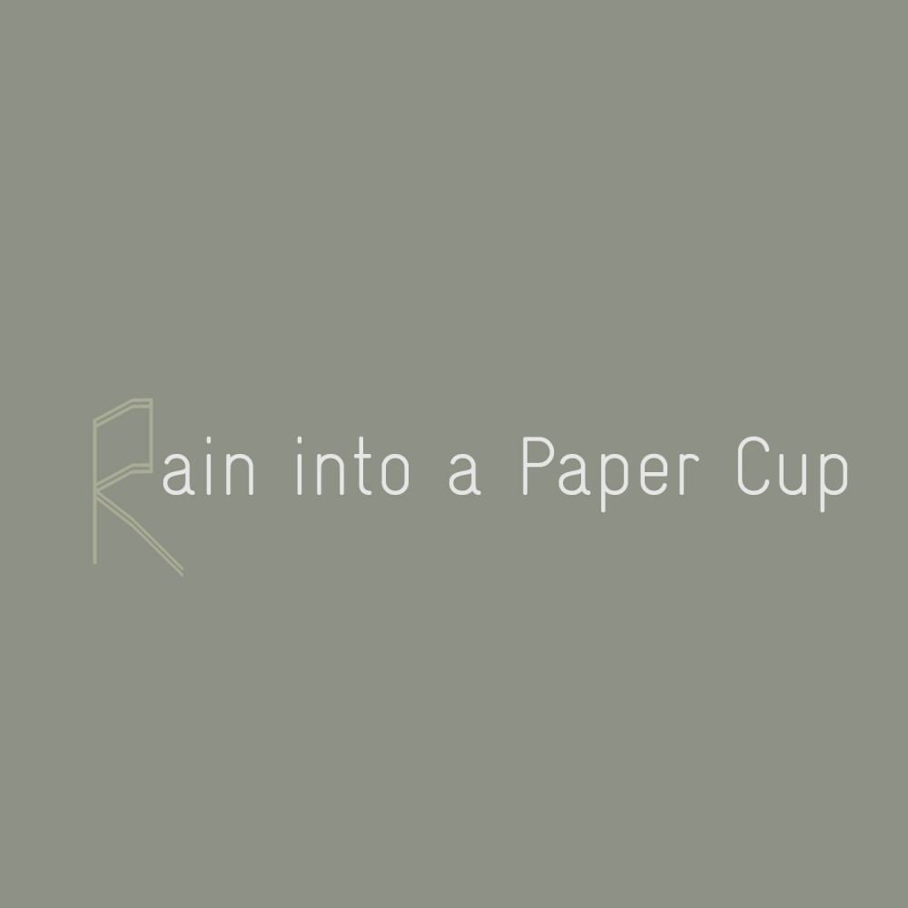 Rain into a Paper Cup