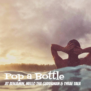 Album Pop a Bottle (Explicit) from Jit Benjamin