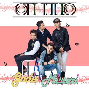 收聽Othello的Gadis Misteri歌詞歌曲